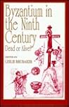 Byzantium in the Ninth Century: Dead or Alive?: Papers from the Thirtieth Spring Symposium of Byzantine Studies, Birmingham, March 1996 (Publications ... for the Promotion of Byzantine Studies)