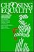 Choosing Equality: The Case for Democratic Schooling