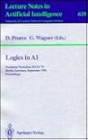 Logics in Ai: European Workshop Jelia '92, Berlin, Germany, September 7-10, 1992 : Proceedings (Lecture Notes in Computer Science 633)