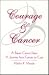 Courage & Cancer: A Breast Cancer Diary : A Journey from Cancer to Cure