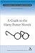 A Guide to the Harry Potter Novels (Contemporary Classics in Children's Literature)
