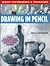 Drawing in Pencil: Basic Techniques and Exercises Series (Basic Techniques & Exercises Series)
