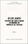 O UN Amy!: Essays on Montaigne in Honor of Donald M. Frame. (French Forum Monographs ; No. 5) (English and French Edition)