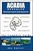 Acadia Revealed: The Complete Guide