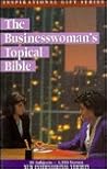 The Businesswoman's Topical Bible by Honor Books