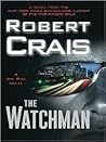 The Watchman by Robert Crais The Watchman by Robert Crais