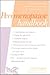 The Perimenopause Handbook : What Every Woman Needs to Know About the Years Before Menopause