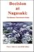 Decision at Nagasaki by Fred J. Olivi