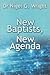 New Baptists, New Agenda