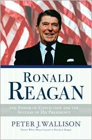 Ronald Reagan: The Power of Conviction and the Success of His Presidency (Hardcover)
