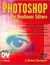 Photoshop for Nonlinear Editors Photoshop for Nonlinear Editors