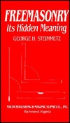 Freemasonry: Its Hidden Meaning (Hardcover)