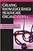 Creating Knowledge-Based Healthcare Organizations