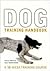 Dog Training Handbook: A 10-Week Training Course