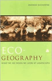 Eco-Geography: What We See when We Look at Landscapes (Renewal in Science)