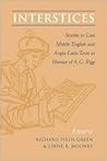 Interstices: Studies in Late Middle English and Anglo-Latin Texts in Honour of A.G. Rigg