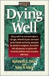 Dying Well (Challenges in Ethics Series)