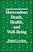 Horrendous Death, Health and Well Being