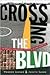 Crossing the BLVD: Strangers, Neighbors, Aliens in a New America