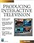 Producing Interactive Television (Internet Series)