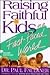 Raising Faithful Kids in a ...