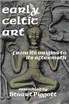 Early Celtic Art: From Its Origins to Its Aftermath