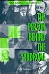 The Person Behind the Syndrome The Person Behind the Syndrome