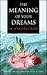 The Meaning of Your Dreams by David F. Melbourne
