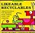 Likeable Recyclables: Creative Ideas for Reusing Bags, Boxes, Cans, and Cartons