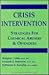 Crisis Intervention Strategies: For Chemical Abusers & Offenders