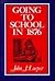 Going to School in 1876