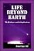 Life Beyond Earth by Bernard Singer