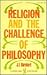 Religion and the Challenge of Philosophy (A Littlefield, Adams quality paperback ; no. 291)