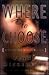 Where to Choose (Carole Ann...
