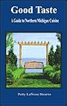 Good Taste: A Guide to Northern Michigan Cuisine