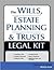 The Wills, Estate Planning and Trusts Legal Kit: Your Complete Legal Guide to Planning for the Future (Legal Survival Guides)