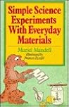 Simple Science Experiments With Everyday Materials Simple Science Experiments With Everyday Materials