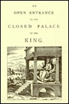 An Open Entrance to the Closed Palace of the King (Paperback)