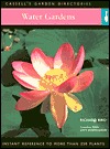 Water Gardens: Everything You Need to Create a Garden (Cassell's Garden Directories)
