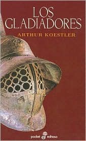 Portada de Los gladiadores, de Arthur Koestler