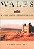 Wales: An Illustrated History