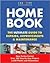 Home Book: The Ultimate Guide to Repairs & Improvements