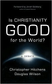 Is Christianity Good for the World? (Hardcover)