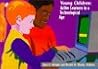Young Children: Active Learners in a Technological Age