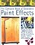 The Complete Book of Decorative Paint Effects: 30 Creative Projects Using Ceramics, Wood, Fabric and Paper