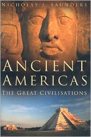 Ancient America: The Great Civilizations (Hardcover)