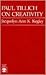 Paul Tillich On Creativity (Philosophy of Creativity Monograph Series)