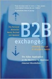 B2B Exchanges: The Killer Application in the Busines-to-Business Internet Revolution (Paperback)