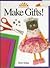 Make Gifts!