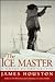 The Ice Master by James A. Houston